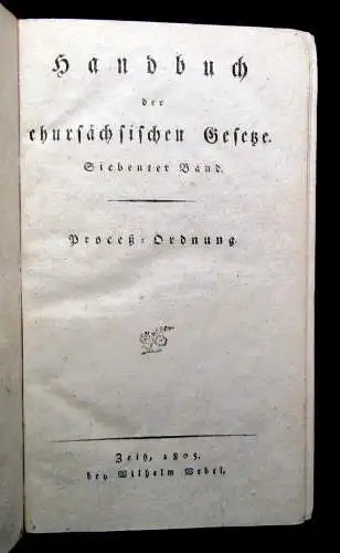 Handbuch der churfürstlichen Gesetze Siebenter Band Proces-Ordnung  1805