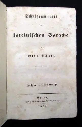 Schulz Schulgrammatik der lateinischen Sprache 1854 Lautlehre Orthographie