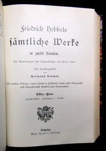 Krumm Friedrich Hebbels Sämtliche Werke Bände 1-12 in 4 Büchern komplett um 1890