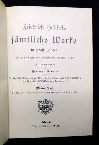 Krumm Friedrich Hebbels Sämtliche Werke Bände 1-12 in 4 Büchern komplett um 1890