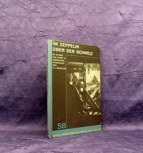 Hans von Schiller Schaubücher 36 Im Zeppelin über der Schweiz 55 Bilder  1930