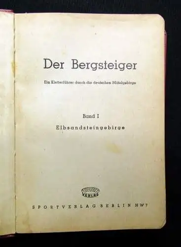 Der Bergsteiger Ein Kletterführer durch die deutschen Mittelgebirge Bd.1 Führer