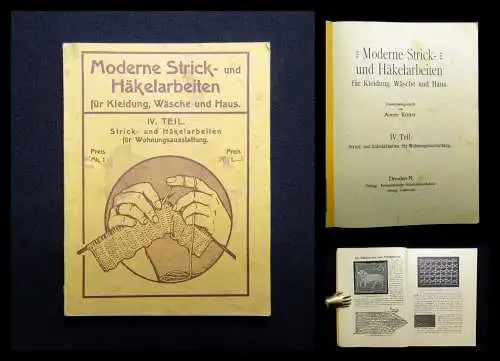 Moderne Strick- und Häkelarbeiten für Kleidung, Wäsche und Haus IV. Teil o.Jahr