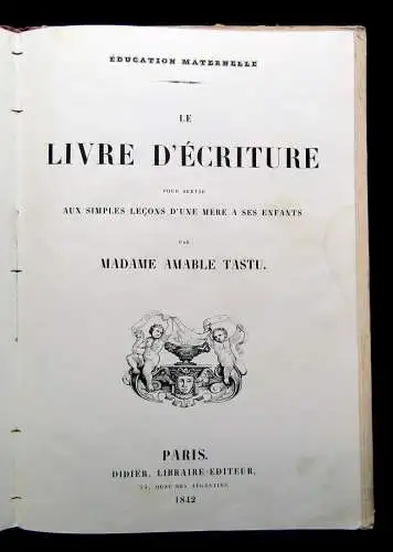 Tastu Le Livre D`Ecriture Pour Servir Aux Simples Lecons D`une Mere A Ses Enfant