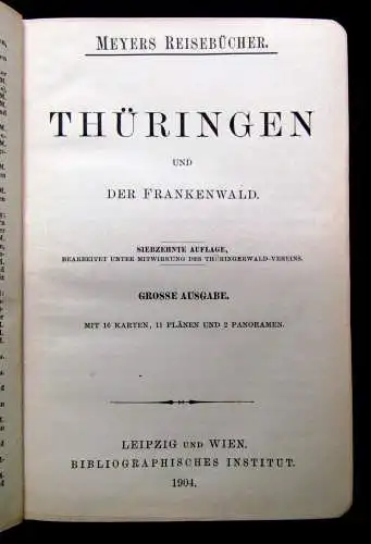 Meyers Reisebücher Thüringen und der  Frankenwald 1904 grosse Ausgabe 16 Karten