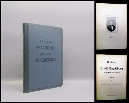 Wolter Geschichte Stadt Magdeburg von ihrem Ursprung bis auf die Gegenwart 1901