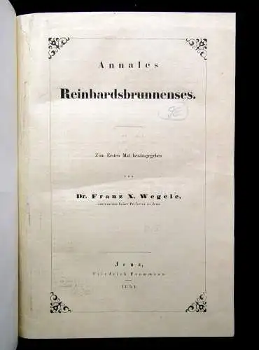 Wegele Annales Reinhardsbrunnenses Thüringische Geschichtsquellen 1854