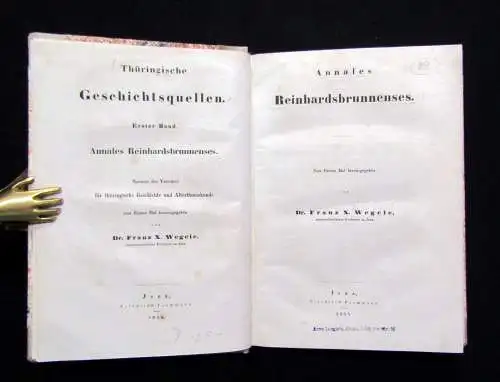 Wegele Annales Reinhardsbrunnenses Thüringische Geschichtsquellen 1854