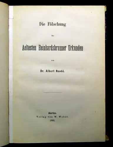 Naude Die Fälschung der Aeltesten Reinhardsbrunner Urkunden 1883 Geschichte