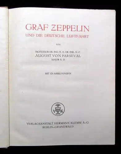 Parseval Graf Zeppelin und die deutsche Luftfahrt o.J. Mit 120 Abbildungen Jost