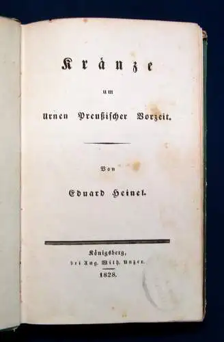 Heinel Kränze um Urnen preußischer Vorzeit Balladen 1828 seltene EA Geschichte m