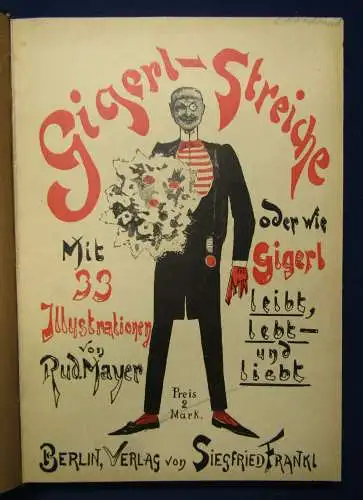 Franz/ Bourlet Gigerlstreiche oder wie Gigerl leibt, lebt und liebt um 1900 sf