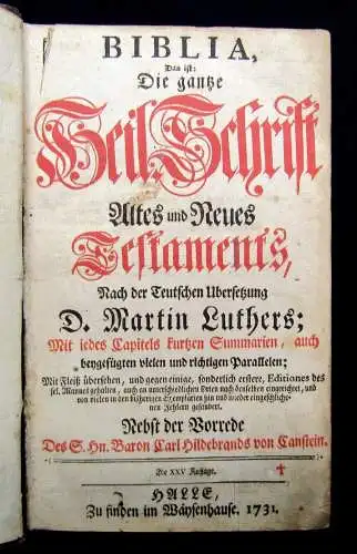 Biblia oder die ganze heilige Schrift altes und neues Testament 1731 Theologie