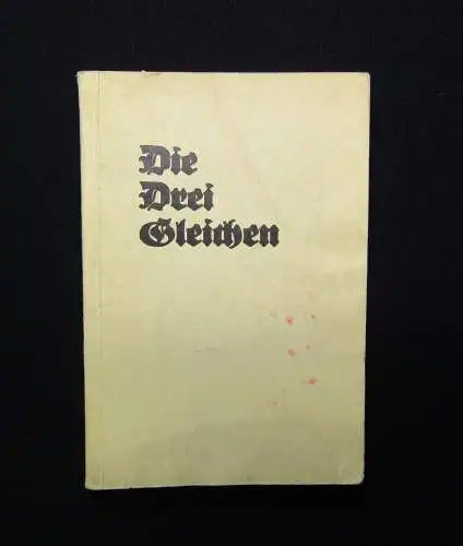 Heinze, Rose Die Drei Gleichen in Geschichte, Sage und Bild 1930 Ortskunde