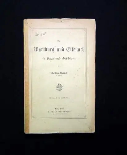 Warnatz Die Wartburg und Eisenach in Sage und Geschichte 1881 Ansicht Wartburg