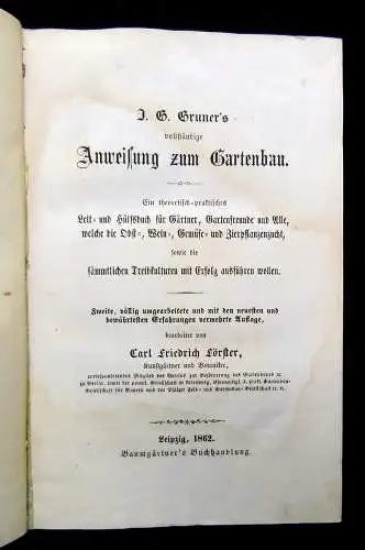 Förster, Gruner Anweisung zum Gartenbau 1862 Gärtner ,Gartenfreunde Zierpflanzen