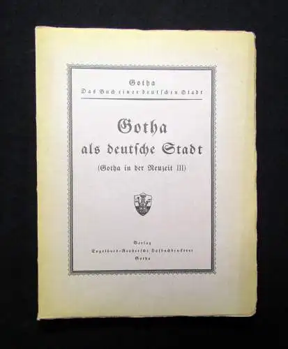 Schmidt Gotha Buch einer deutschen Stadt Heft 5 Gotha in der Neuzeit III 1931