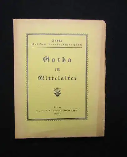 Schmidt Gotha Das Buch einer deutschen Stadt Gotha im Mittelalter 1927