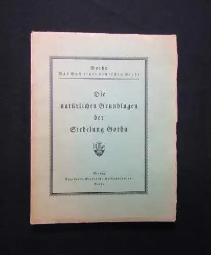 Schmidt Gotha Das Buch einer deutschen Stadt Heft 1 1927 Landeskunde Ortskunde