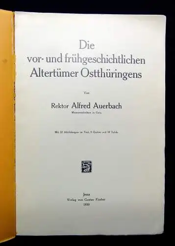 Auerbach, Alfred Die vor-und frühgeschichtlichen Alterthümer Ostthüringens 1930