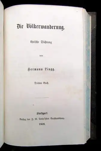 Lingg, Hermann Die Völkerwanderung 3 Teile in 1 Buch  1866, 1867, 1868 Epik