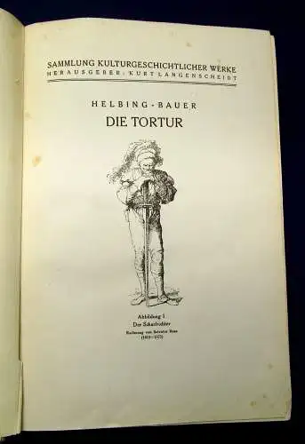 Langenscheidt Sammlung kulturgesch. Werke Helbing-Bauer Die Tortur 1925 OA mb