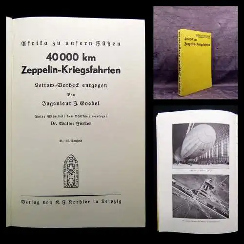 Goebel Afrika zu unseren Füßen 4000 km Zeppelin- Kriegsfahrten 1925 Reise