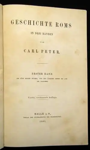 Peter Geschichte Roms 3 Bde. 1881 von den ältesten Zeiten bis auf die Gracchen j