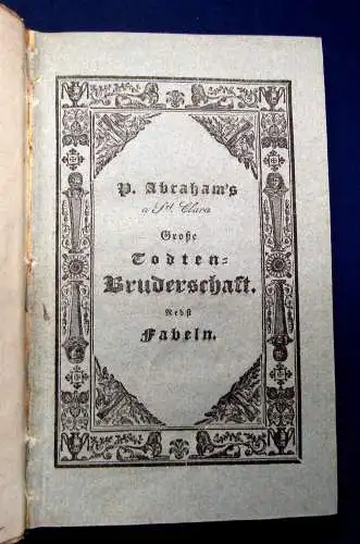 Abrahams a Sancta Clara große Todtenbruderschaft nebst Fabeln 1829 Selten mb