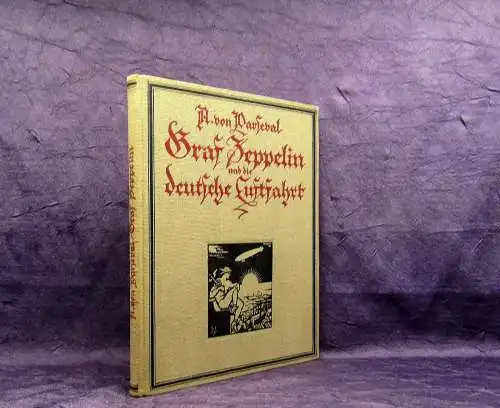 Parseval Graf Zeppelin und die deutsche Luftfahrt o.J. Mit 120 Abbildungen Jost