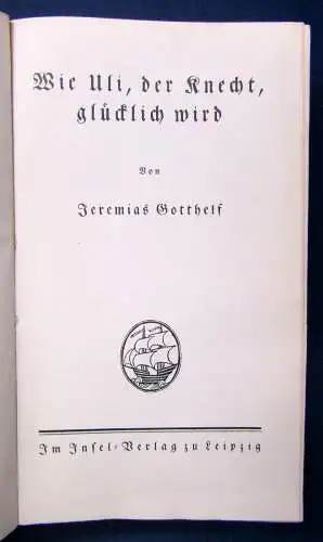 Gotthelf Wie Uli, der Knecht glücklich wird o.J. Or. Ledereinband Insel-Verl. js