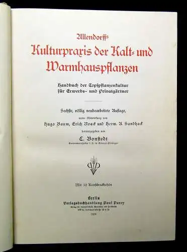 Bonstedt Allendorffs Kulturpraxis der Kalt-u. Warmhauspflanzen 1934 Botanik