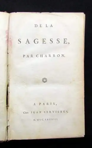 De La Sagesse Par Charron **seltene Jean Servieres** Ausgabe 1783 3 Bde. in 1