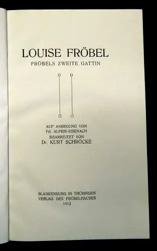 Schröcke Louise Fröbel, Fröbels zweite Gattin 1912 Bildband Geschichte js