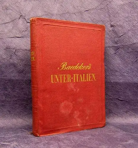 Baedeker Karl Unter-Italien und Sicilien Mit 8 Karten und 12 Plänen 1876 selten