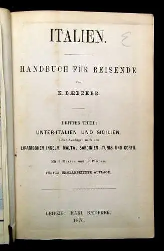 Baedeker Karl Unter-Italien und Sicilien Mit 8 Karten und 12 Plänen 1876 selten