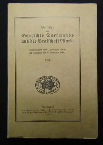 Beiträge zur Geschichte Dortmunds und der Graffschaft Mark XLIV 1938 Geschichte