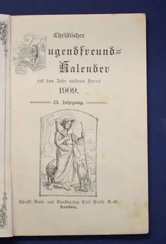 Fischer christlicher Jugendfreund- Kalender auf das Jahr des Herrn 1909 js