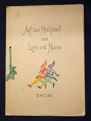 Hochzeitszeitung Auf zur Hochzeit von Lies und Hans 1932  Kunst Lieder  js