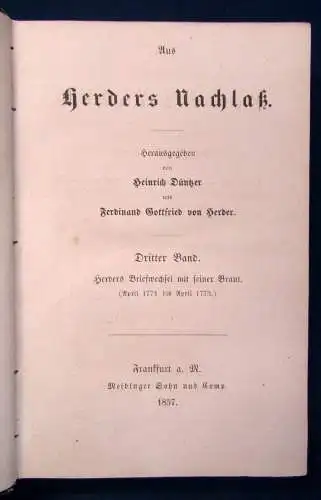 Düntzer aus Herders Nachlaß. 3 Bde. komplett Ungedruckte Briefe 1856/57 js