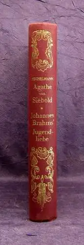 Michelmann Agathe von Siebold Johannes Brahms` Jugendliebe um 1900 js