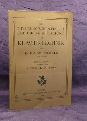 Essen Die physiologischen Fehler,Umgestaltung der Klaviertechnik 1913  js