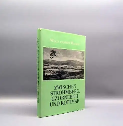 Werte der deutschen Heimat Zwischen Strohmberg,Czorneboh und Kottmar 1974