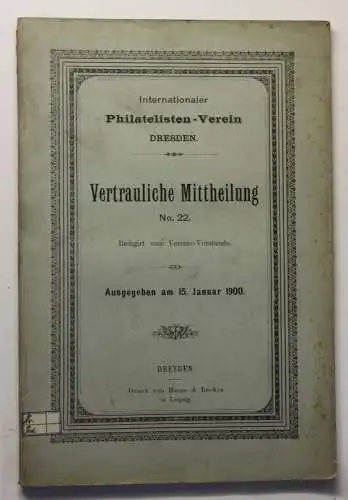 Internationaler Philatelisten-Verein Vertrauliche Mittheikung No.22 1900 sf