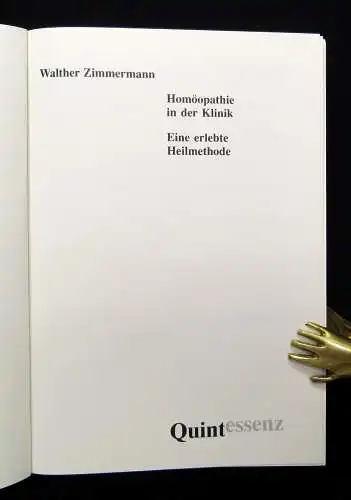 Zimmermann Homöopathie in der Klinik Ein erlebte Heilmethode 1990 Heilung