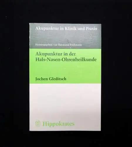 Gleditsch Akupunktur in der Hals-Nasen-Ohrenheilkunde 1997 41 Abbildungen