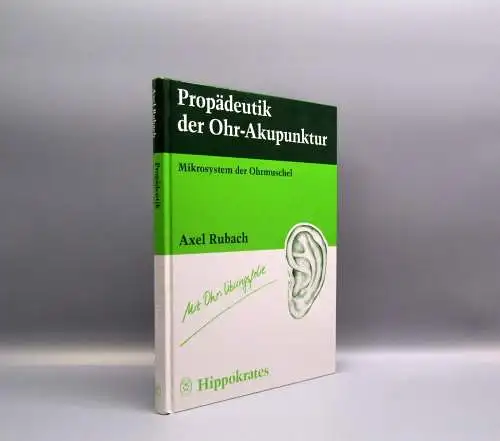 Rubach Propädeutik der Ohr- Akupunktur Mikrosystem der Ohrmuschel 1995 Anatomie