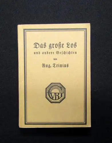 Trinius Das große los und andere Geschichten um 1920 Belletristik Erzählungen