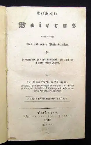 Böttiger Geschichte Baierns nach seinen alten und neuen Bestandtheilen 1837
