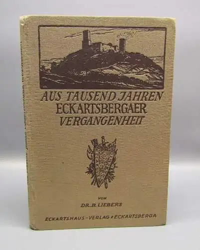 Liebers, Benno Aus tausend Jahren Eckartsbergaer Vergangenheit 1926